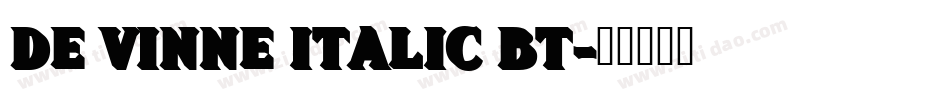 De Vinne Italic BT字体转换